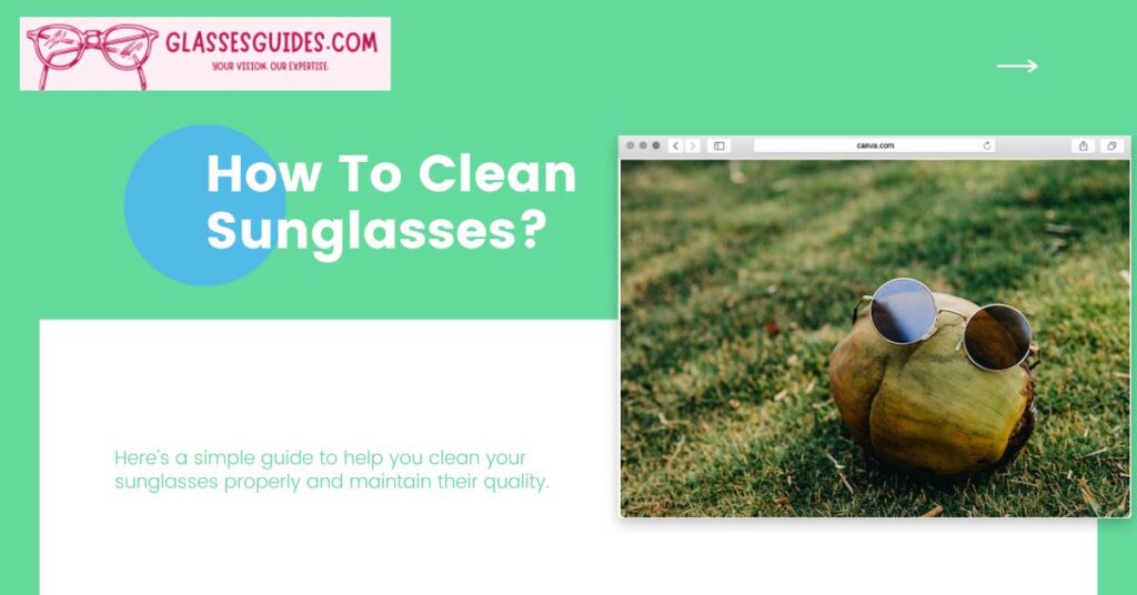 How To Clean Sunglasses